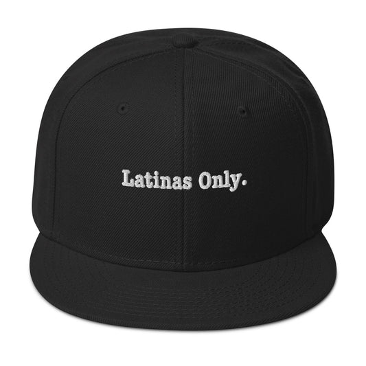 Latinas Only Snapback Hat